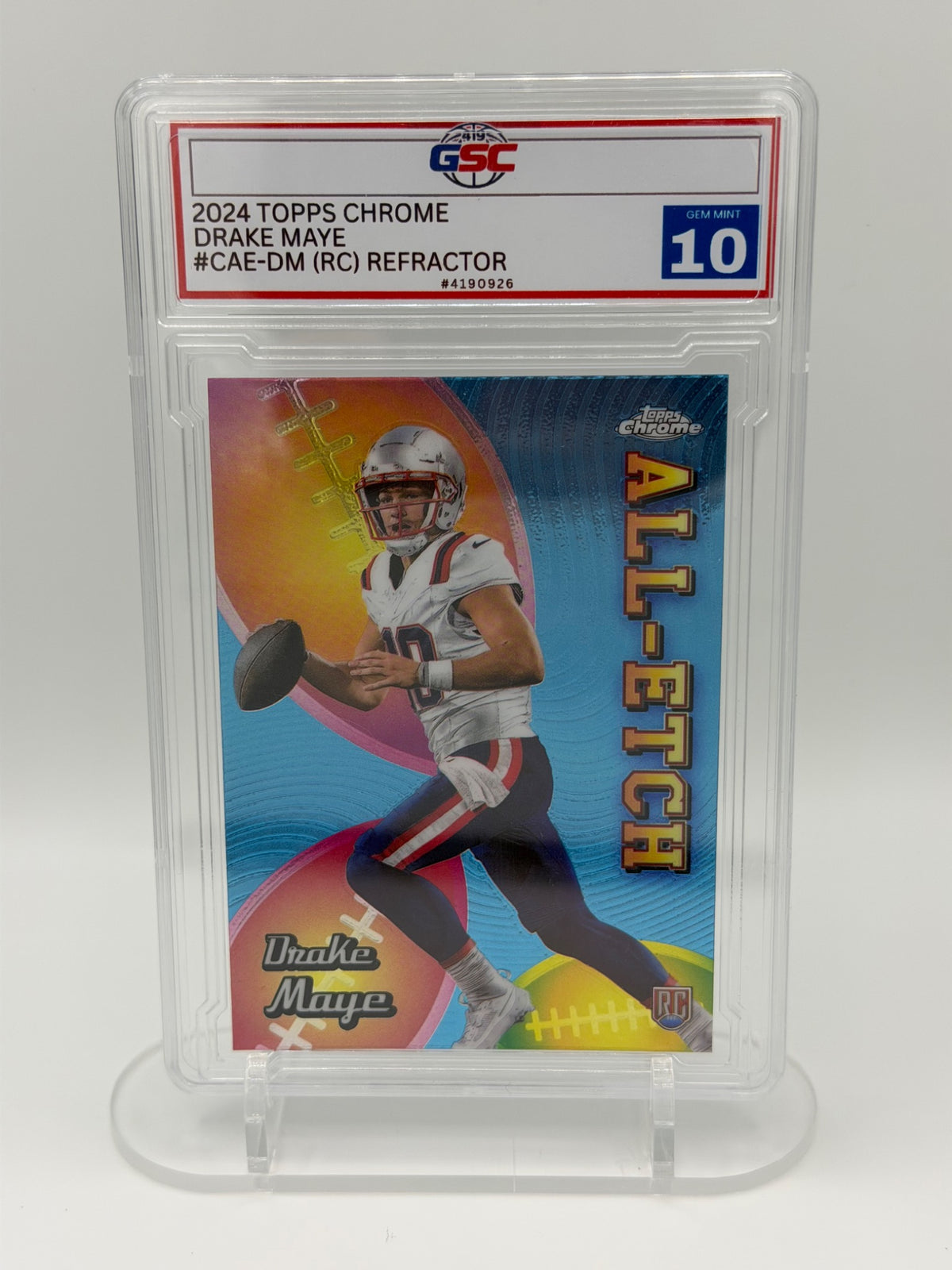 2024 Topps Chrome Drake Maye All-Etch Refractor #CAE-DM RC GSC 10